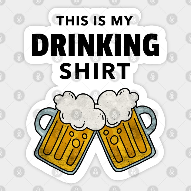 This is my drinking shirt Sticker by thegoldenyears